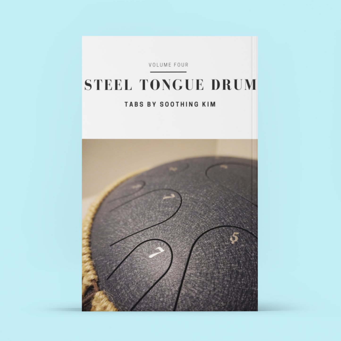 Steel tongue drum Tabs by Soothing Kim. Vol. 4