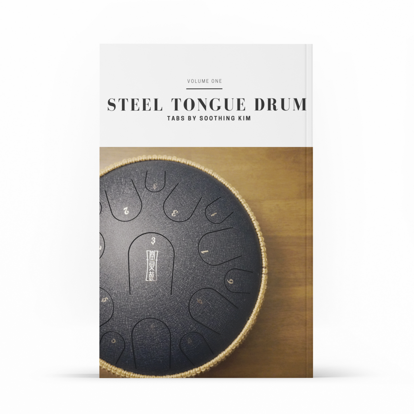 Steel tongue drum Tabs by Soothing Kim. Vol. 1