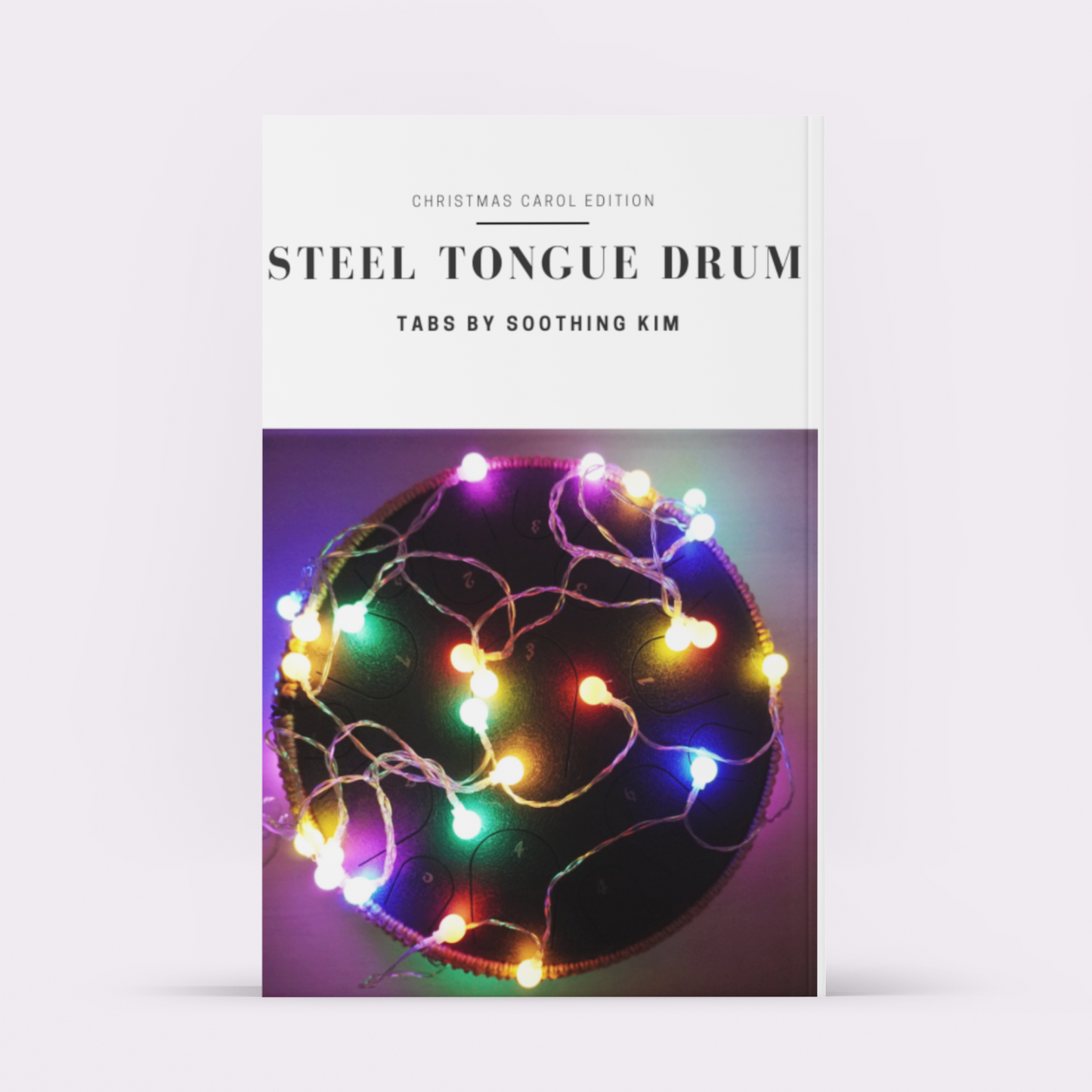 Steel tongue drum Tabs by Soothing Kim. Christmas Carol Edition